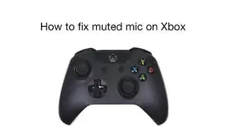 How to fix Muted mic glitch on Xbox LEGIT ‼️‼️