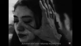 Amma biri var-Muraz Hüseynov🔖(onun gözləri gülürdü film musiqisi tam versiya)🎭