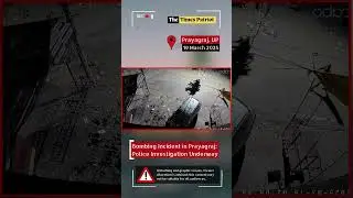 Bombing Incident in Prayagraj: Police Investigation Underway