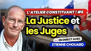 Etienne Chouard en direct dans l'Atelier Constituant #6 La Justice et les Juges