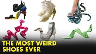 The World's Weirdest Shoes | Most Bizarre Weird Shoes You Have Never Seen