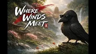 Where Winds Meet Gameplay Walkthrough Part 5 | dekingraven