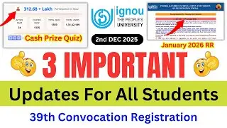 IGNOU Released 3 Important Updates For All Student_Online Quiz_39th Convocation_Re-registration 2026