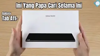 LAH KOK WORTH IT BANGET‼️SAMSUNG GALAXY TAB A11 PLUS 2 JUTA MENANG BANYAK