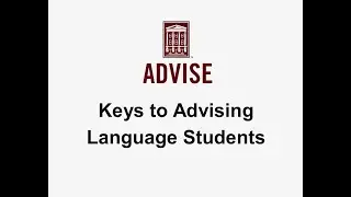 Keys to Advising Language Students- no longer viewable for Master Adv credit