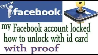 my Facebook account locked how to unlock with id card