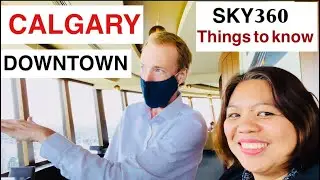 CALGARY DOWNTOWN/SKY360/ALBERTA CANADA/THINGS TO DO IN CALGARY Downtown/vlog/sarah buyucan