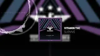 Vitamin THC - Survive (Radio Edit)