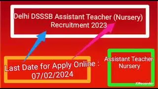 Delhi DSSSB Assistant Teacher (Nursery) Recruitment 2024