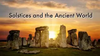 Solstices and the Ancient World