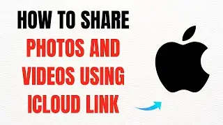 How to Share Photos and Videos Using iCloud Link &ndash; Full Guide
