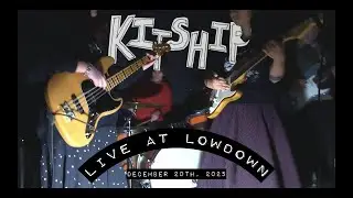 KITSHIP LIVE AT LOWDOWN / chicago, illinois / 12.20.2025