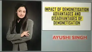 Impact of Demonetization and Advantages/Disadvantages of Demonetization