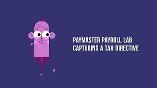 Paymaster Payroll Lab &mdash; Capturing A Tax Directive