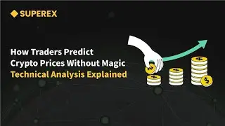 How Traders Predict Crypto Prices Without Magic | Technical Analysis Explained | SuperEx