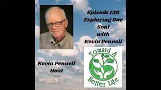 Episode 138 Exploring Our Soul