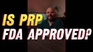 Is PRP FDA Approved???