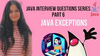 Java Interview Questions Series Part 6 | Java Exceptions | Exception Handling
