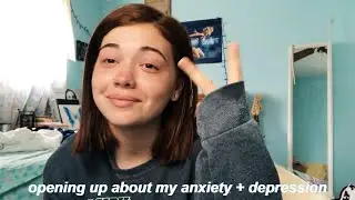 opening up about my anxiety