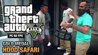 GTA 5 PC - Mission #20 - Hood Safari [Gold Medal Guide - 1080p 60fps]