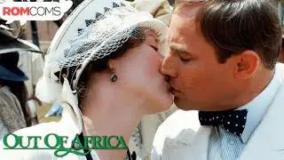 An Instant Marriage | Out Of Africa (1985) | Romcoms