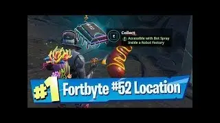 Fortbyte #52 Accessible with Bot spray inside a Robot Factory