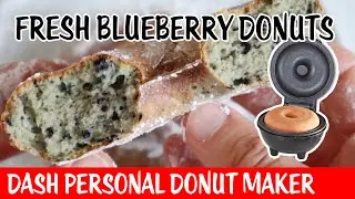 Easy Fresh Blueberry Donuts 🍩 Dash Personal Donut Maker 👩&zwj;🍳