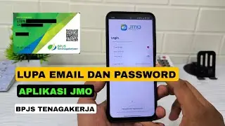 lupa sandi dan email aplikasi jmo ( BPJS ketenagakerjaan) gini cara nya