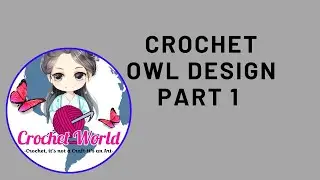 Crochet Owl design Part 1