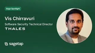 Vis Chirravuri, Software Security Technical Director at Thales | Sage Spotlight