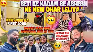 Beti Ke Kadam Se Abresh Ne New Ghar Leliya 🥹| Sasu Maa Hue Emotional | Fokats | Abresh & Zeeshan