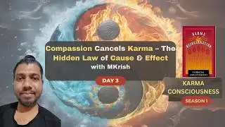 Karma Consciousness Season -1, Part 3 by Mohan Krishna