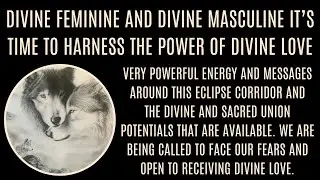 POWERFUL ECLIPSE CORRIDOR Divine Feminine & Divine Masculine  transmute fears & open to Divine Love