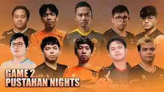 PUSTAHAN NIGHTS GAME 2 - GABBI, TIMS, YOWE, ABENG, PALOS vs KUKU, MAC, FORCE, RAVEN, BARLO!