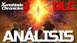 An&aacute;lisis del Tr&aacute;iler de Xenoblade Chronicles 3 DLC Volumen 4 - Shulk y Rex VS Alvis | Shonen Guerra