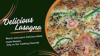 Lasagna Recipe | Combo of taste and love