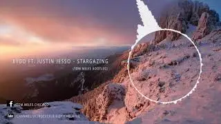 Kygo ft. Justin Jesso - Stargazing (Tom Miles Bootleg)