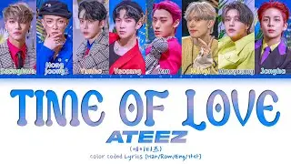 ATEEZ (에이티즈) &ndash; Time Of Love (Color Coded Lyrics) (Han/Rom/Eng/가사)