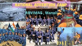 National Adventure Camp at ABVIMAS Manali , 2025| NSS | ADVENTURE CAMP 
