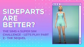 Underachieved tries to make a Super Sim - Let's Play - The Prequel: Part Two