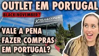 CONHECEMOS UM OUTLET EM PORTUGAL - SERÁ QUE VALE A PENA? - Move On