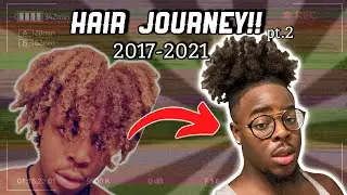 Men&rsquo;s Natural Hair Journey!! Hair Growth Transformation w/ Pictures (2017-2021)