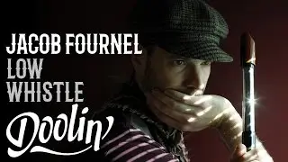 Doolin' - An Feochán (Jacob Fournel - Low Whistle Jacky Proux in F)