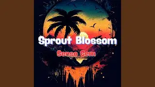 Sprout Blossom