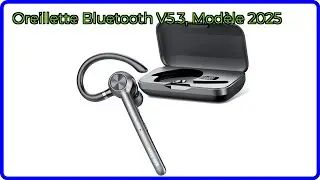 AVIS (2025) : Oreillette Bluetooth V5.3, Mod&egrave;le 2025. D&Eacute;TAILS ESSENTIELS