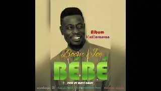 Boom Joe - B&eacute;b&eacute; (Official audio tune) prod by Beatz Dakay