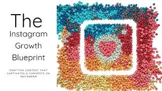 The Instagram Growth Blueprint