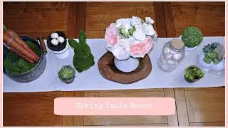 Spring Tablescape | Table Centerpiece