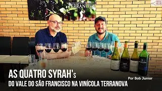 As Quatro Syrah do Vale do S&atilde;o Francisco na Vin&iacute;cola Terranova - Confraria do Bob