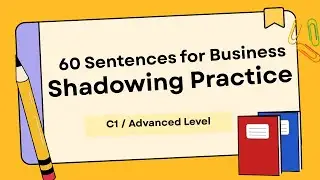 Shadowing Practice | C1 (Advanced) 60 Sentences & Phrases for Business English | American Accent